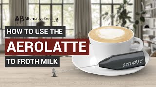 How To Use the AeroLatte To Froth Milk [upl. by Llemhar]