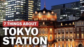 7 Things to know about Tokyo Station  japanguidecom [upl. by Eleirbag810]