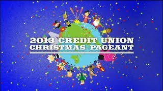 2013 Credit Union Christmas Pageant [upl. by Island6]