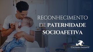 Reconhecimento de Paternidade Socioafetiva [upl. by Siubhan46]