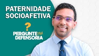 Paternidade socioafetiva O que é Como fazer o reconhecimento [upl. by Stultz]